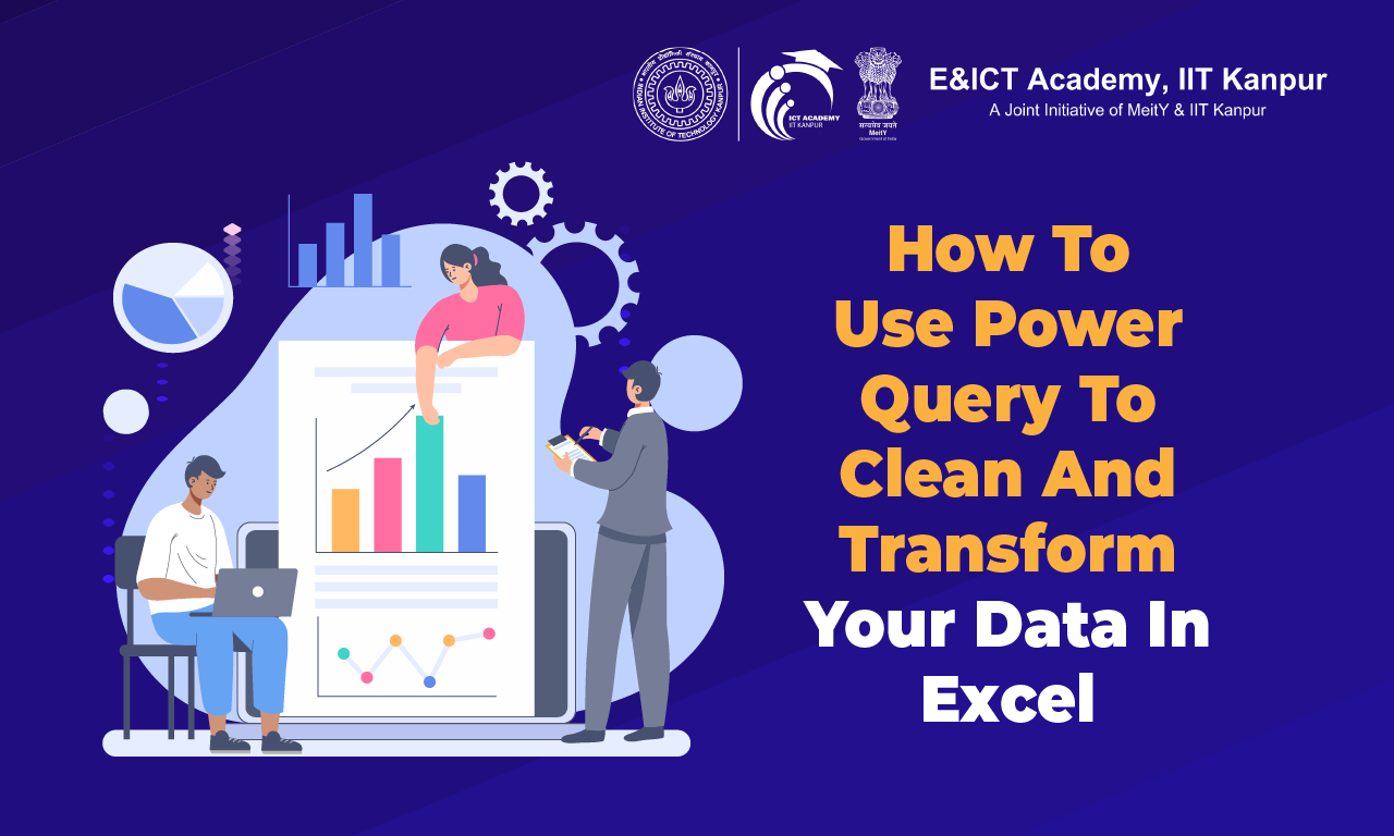How to Use Power Query to Clean and Transform Your Data in Excel